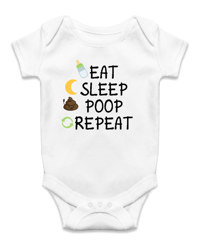 Eat, sleep, poop, repeat Eat, sleep, poop, repeat